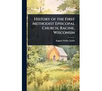 History of the First Methodist Episcopal Church, Racine, Wisconsin