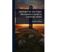 History of the First Reformed Church, Canton, Ohio
