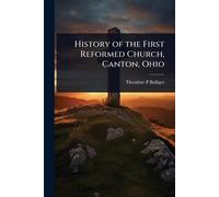 History of the First Reformed Church, Canton, Ohio
