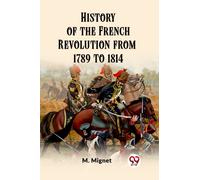 History of the French Revolution from 1789 to 1814