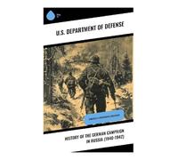 History of the German Campaign in Russia (1940-1942): Strategy & Operational Execution