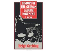 History of the German Labour Movement: A Survey