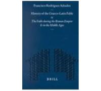History of the Graeco-Latin Fable: Volume II: The Fable During the Roman Empire and in the Middle Ages: The Fable During the Roman Empire and in the Middle Ages v. 2 (Mnemosyne, Supplements): 207