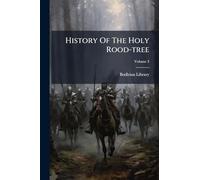 History Of The Holy Rood-tree