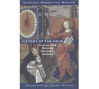 History of the Hour - Clocks & Modern Temporal Orders