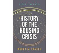 History of the Housing Crisis (Polemics)