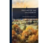 History of the Huguenots