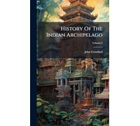 History Of The Indian Archipelago