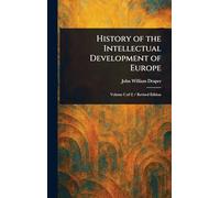 History of the Intellectual Development of Europe