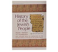 History of the Jewish People: From Yavneh to Pumbedisa : 9 Centuries from the Destruction of the Second Temple to the End of the Geonic Period