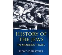 History of the Jews in Modern Times - Paperback NEW Gartner, Lloyd 2001-02-08