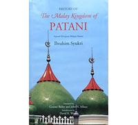 History of the Malay Kingdom of Patani: Mis Sea#68 (Research in International Studies, Southeast Asia Series)