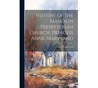History of the Manokin Presbyterian Church, Princess Anne, Maryland