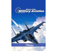 History of the Military Aviation. Guide for pilots: Pilot handbook