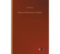 History of the Moors of Spain