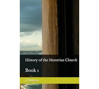 History of the Moravian Church: Book 1