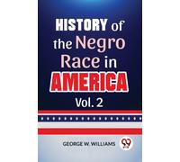 History of the Negro Race in America