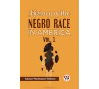 History of the Negro Race in America