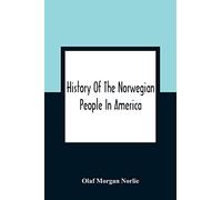 History Of The Norwegian People In America