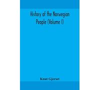 History of the Norwegian people (Volume I)