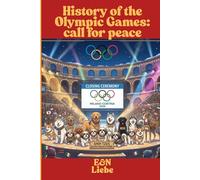 History of the Olympic Games: Call for Peace: 1 (E and N Channel History)