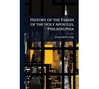 History of the Parish of the Holy Apostles, Philadelphia
