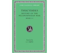 History of the Peloponnesian War: v. 2 (Loeb Classical Library) by Thucydides (1989-07-01)