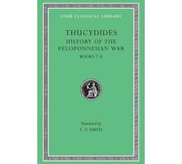History of the Peloponnesian War, Volume IV : Books 7-8
