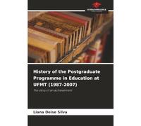 History of the Postgraduate Programme in Education at UFMT (1987-2007): The story of an achievement
