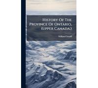 History Of The Province Of Ontario, (upper Canada.)