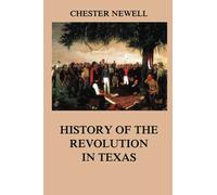 History of the Revolution in Texas