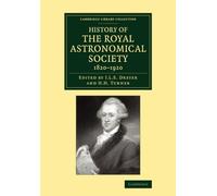 History of the Royal Astronomical Society, 1820-1920 (Cambridge Library Collection - Astronomy)