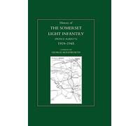 History of the Somerset Light Infantry (Prince Albert's): 1919-1945