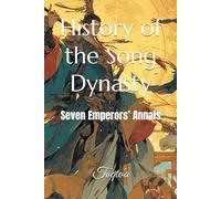 History of the Song Dynasty: Seven Emperors’ Annals