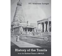 History of the Tamils from the Earliest Times to 600 A.D.