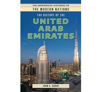 History of the United Arab Emirates, The (The Greenwood Histories of the Modern Nations)