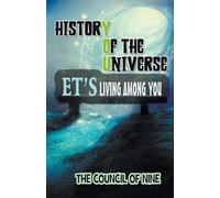 History Of The Universe ET's Living Among You