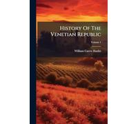 History Of The Venetian Republic