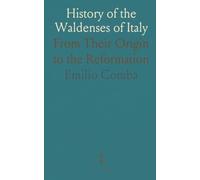 History of the Waldenses of Italy: From Their Origin to the Reformation