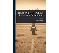 History of the Welsh People of Colorado