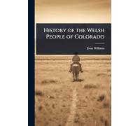 History of the Welsh People of Colorado