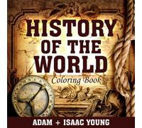 History of the World Coloring Book: History Coloring Book for ages 7-10 Year Olds, Romans, Greeks, Egyptians