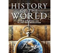 History of the World: From the Stone Age to the Tech Revolution (Encyclopedias)