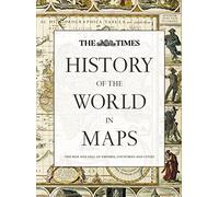 History of the World in Maps: The rise and fall of Empires, Countries and Cities