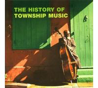 History of Township Music - The History Of Township Music