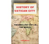 HISTORY OF VATICAN CITY: THE SMALLEST CITY IN THE WORLD.