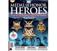 History of War: Medal of Honor Heroes: Gallant acts that won America's highest military decoration
