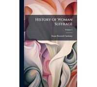 History of Woman Suffrage