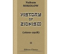 History of Zionism (1600-1918): Volume 2