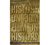 History on Film / Film on History (History: Concepts,Theories and Practice)